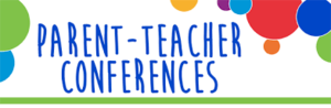3rd & 4th Grade Parent-Teacher Conferences